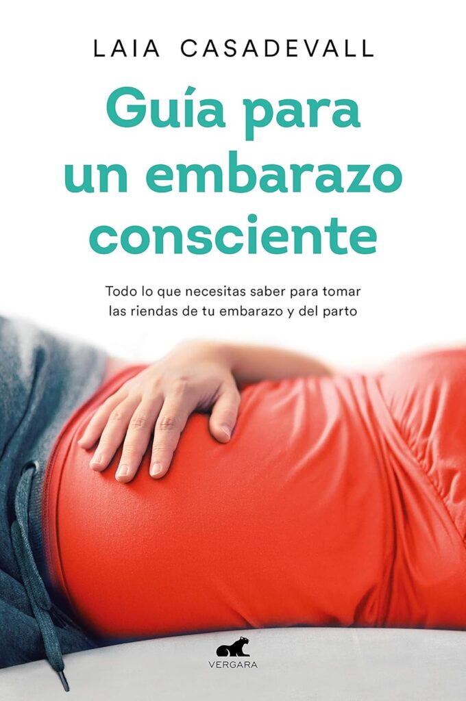 Portada del libro "Guía para un embarazo consciente" de Laia Casadevall, mostrando mano sobre vientre embarazado con ropa roja, título en color turquesa y subtítulo sobre tomar las riendas del embarazo y parto
