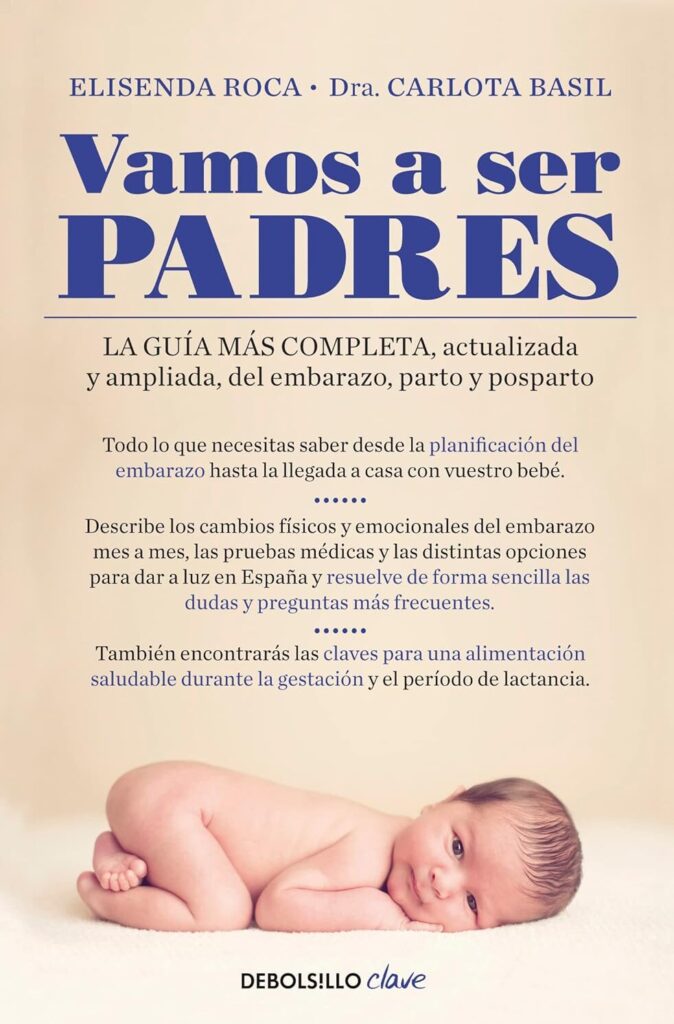 Portada del libro "Vamos a ser padres" de Elisenda Roca y Dra. Carlota Basil, guía completa del embarazo, parto y posparto.
